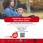 Financial & Mental Wellness Series (what to expect when overcoming trauma)